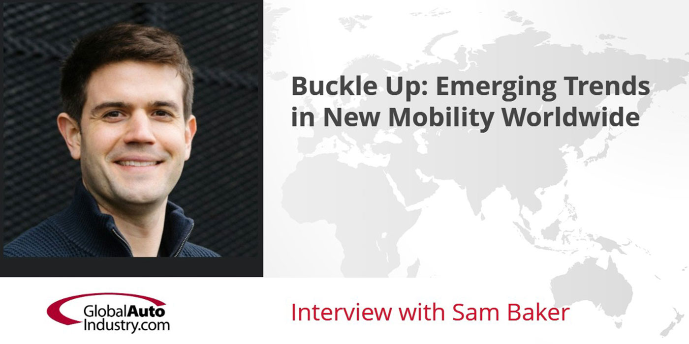 Sam Baker discusses Emerging Trends in New Mobility Worldwide