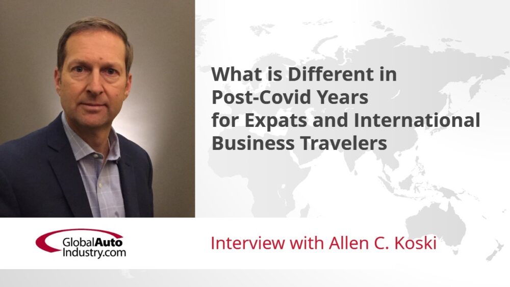 Analysis: Post-Covid Years for Expats, Int'l. Business Travelers